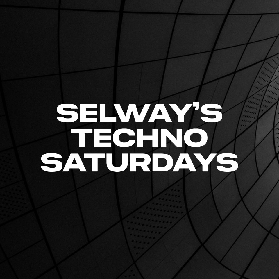 Techno Friends featuring DJ Hyperactive | Selway's Techno Saturdays
